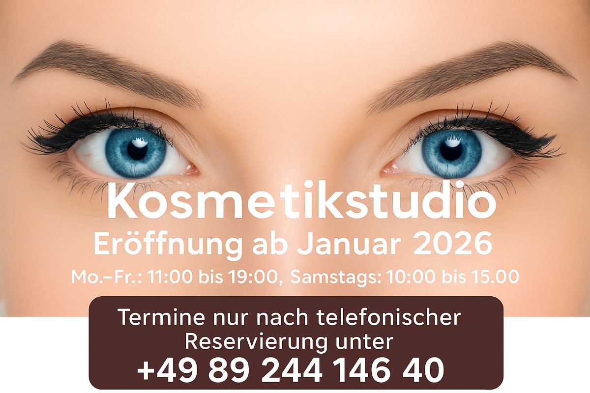 Banner zur Eröffnung eines Kosmetikstudios ab Januar 2026 mit Beauty-Motiv. Enthält Informationen zu Öffnungszeiten: Montag bis Freitag 17 bis 20 Uhr, Samstag 10 bis 15 Uhr. Terminvereinbarung telefonisch unter +49 89 244 146 40.